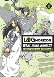 Log Horizon - West Wind Brigade. Tom 1 - Mamare Touno