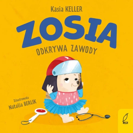 Zosia odkrywa zawody. Jeżyk Franek - Katarzyna Keller
