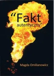 Fakt autentyczny - OMILIANOWICZ M.