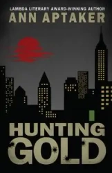 Hunting Gold - Ann Aptaker