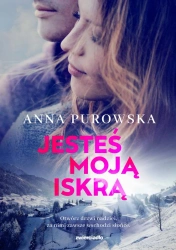 eBook Jesteś moją iskrą - Anna Purowska epub mobi