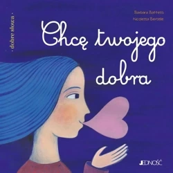 Chcę twojego dobra - Barbara Baffetti, Nicoletta Bertelle, Anna Gogolin