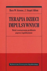 Terapia dzieci impulsywnych - Ross W. Greene, Stuart J. Ablon