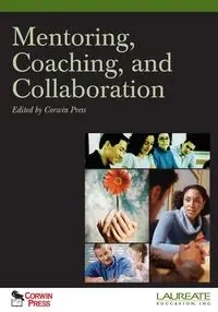 Mentoring, Coaching, and Collaboration - Corwin Press