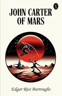 John Carter Of Mars - Edgar Burroughs Rice