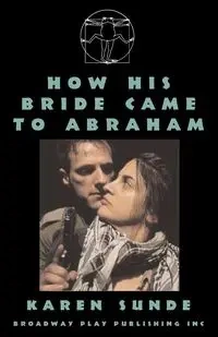 How His Bride Came To Abraham - Karen Sunde