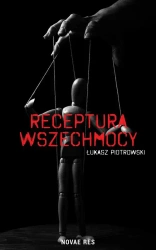 eBook Receptura wszechmocy - Łukasz Piotrowski mobi epub