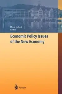 Economic Policy Issues of the New Economy - Siebert Horst