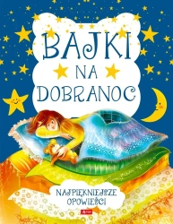 Bajki na dobranoc - opracowanie zbiorowe
