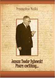 eBook Janusz Teodor Dybowski. Pisarz uwikłany… - Przemysław Mańka