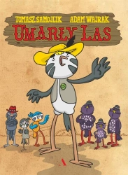 Umarły las w.2023 - Adam Wajrak, Tomasz Samojlik