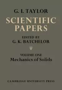 The Scientific Papers of Sir Geoffrey Ingram Taylor - Taylor Geoffrey Ingram