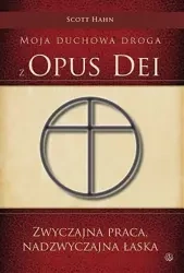 Moja duchowa droga z Opus Dei - Scott Hahn