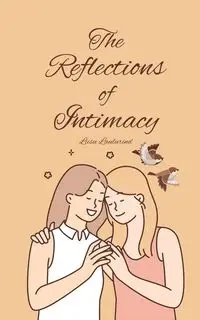 The Reflections of Intimacy - Laulurind Liisu