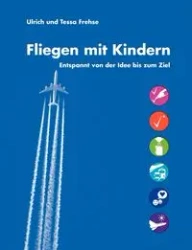 Fliegen mit Kindern - Frehse Ulrich