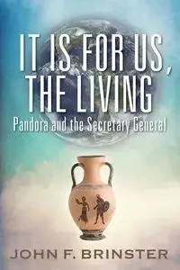 It Is for Us, the Living - John F. Brinster