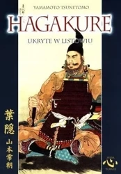 Hagakure. Ukryte w listowiu - Yamamoto Tsunetomo
