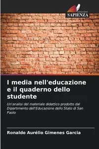 I media nell'educazione e il quaderno dello studente - Gimenes Garcia Ronaldo Aurélio