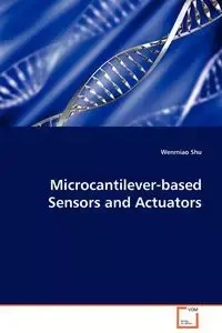 Microcantilever-based Sensors and Actuators - Shu Wenmiao