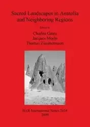 Sacred Landscapes in Anatolia and Neighboring Regions - Gates Charles
