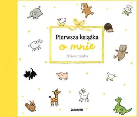 Pierwsza książka o mnie. Dziewczynka - Catarina Kruusval