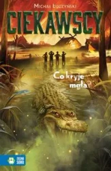 Ciekawscy. Co kryje mgła? - Michał Łuczyński, Piotr Sokołowski