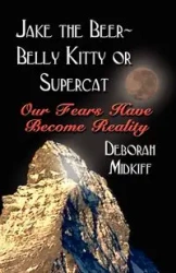 JAKE the BEER-BELLY KITTY or SUPERCAT - Deborah Midkiff