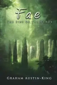 Fae - The Sins of the Wyrde - Graham Austin-King