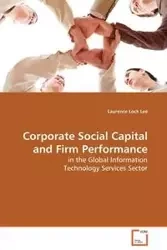 Corporate Social Capital and Firm Performance - Lee Laurence Lock