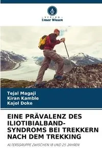 EINE PRÄVALENZ DES ILIOTIBIALBAND-SYNDROMS BEI TREKKERN NACH DEM TREKKING - Magaji Tejal