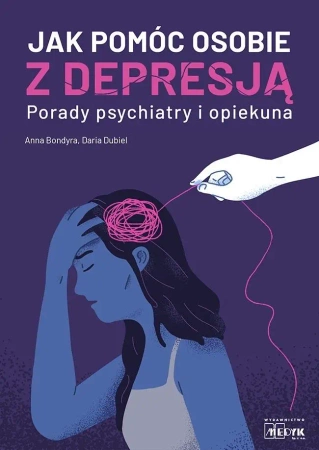 Jak pomóc osobie z depresją - Anna Bondyra, Daria Dubiel