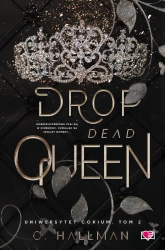 Uniwersytet Corium T.2 Drop Dead Queen - C. Hallman, Małgorzata Hayles, Magdalena Kawka