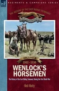 The History of the East Riding Yeomanry  VOLUME 1 - Neil Hutty