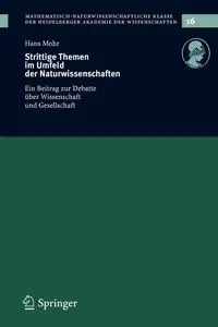Strittige Themen im Umfeld der Naturwissenschaften - Hans Mohr
