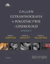 Callen. Ultrasonografia w położnictwie.. T.2 - M.E. Norton, L.M. Scoutt, V.A. Feldstein