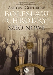 eBook Bolesław Chrobry. Szło nowe - Antoni Gołubiew mobi epub