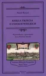 Księga trzecia o cudach wielkich - Paweł Ruszel