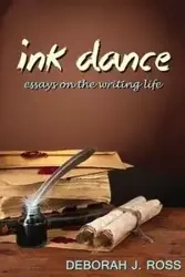 Ink Dance - Ross Deborah J.