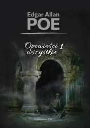 Opowieści wszystkie T.1 - Edgar Allan Poe