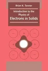 Introduction to the Physics of Electrons in Solids - K. Tanner Brian