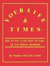 Your Life & Times - Arthur Stephen
