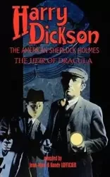 Harry Dickson, the American Sherlock Holmes - Harry Dickson