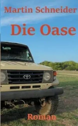 Die Oase - Martin Schneider