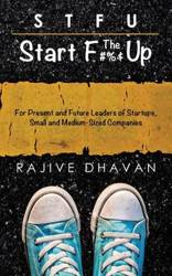 STFU-Start the F Up - Dhavan Rajive