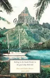 The Good Life - Mallory Eaglewood