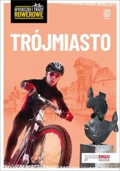 Trójmiasto i okolice wycieczki i trasy rowerowe wyd. 2 - Opracowanie zbiorowe