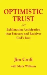 OPTIMISTIC TRUST - Jim Croft