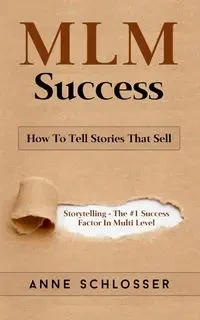 MLM Success - Anne Schlosser