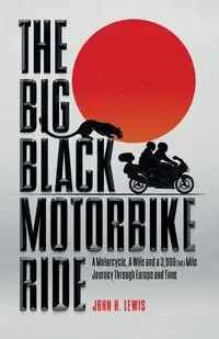 The Big Black Motorbike Ride - Lewis John H