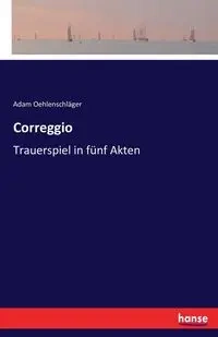 Correggio - Adam Oehlenschläger